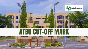 ATBU Cut-Off Mark 2025/2026 – JAMB & Departmental Requirements