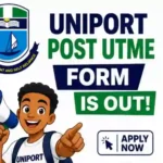 UNIPORT Post UTME Form for 2026 Is Out — Registration Begins, Deadline Reveals