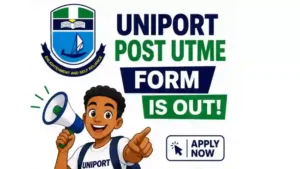 UNIPORT Post UTME Form for 2026 Is Out — Registration Begins, Deadline Reveals