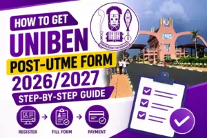 How to Get UNIBEN Post-UTME Form