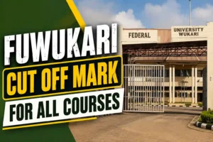 Federal University Wukari Cut Off Mark for All Courses 2026/2027