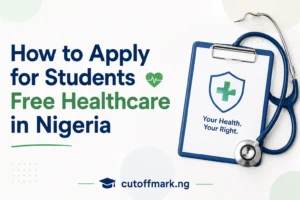 Students Free Healthcare in Nigeria guide showing how university students can register at their school health centre to access free medical treatment.