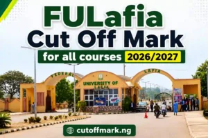FULafia Cut Off Mark for All Courses 2026/2027