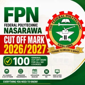 Official Federal Polytechnic Nasarawa (FPN) logo with the Cut Off Mark for Federal Polytechnic Nasarawa (FPN) 2026/2027 showing the general JAMB cut-off mark of 100 for all ND courses.