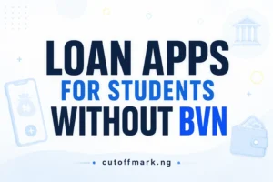 Finding a genuine loan app for students without BVN in Nigeria has become much more difficult than it was a few years ago.